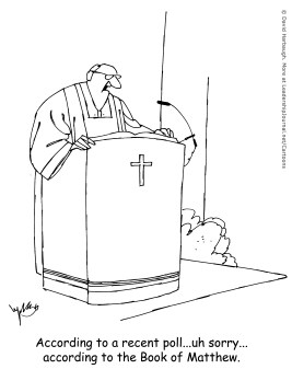 According to a recent poll...uh sorry...according to the Book of Matthew.