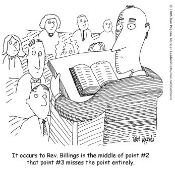 It occurs to Rev. Billings in the middle of point #2 that point #3 misses the point entirely.