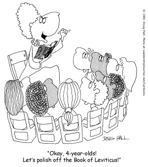 Okay, 4-year-olds! Let's polish off the Book of Leviticus!