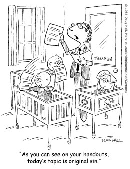 As you can see on your handouts, today's topic is original sin.