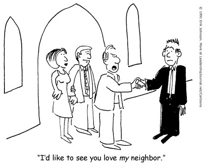 I'd like to see you love my neighbor.