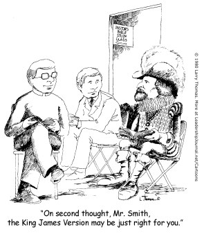 On second thought, Mr. Smith, the King James Version may be just right for you.