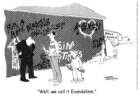 Well, we call it Evandalism.