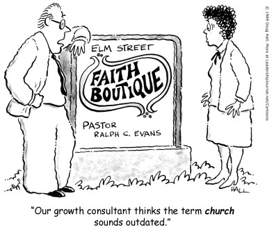 Our growth consultant thinks the term church sounds outdated.