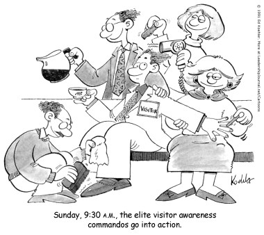 Sunday, 9:30 a.m., the elite visitor awareness commandos go into action.