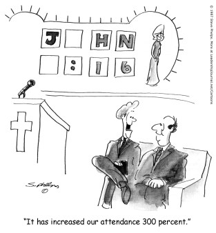 It has increased our attendance 300 percent.