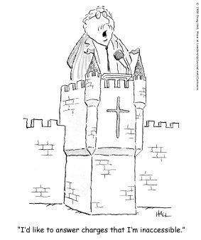 I'd like to answer charges that I'm inaccessible.