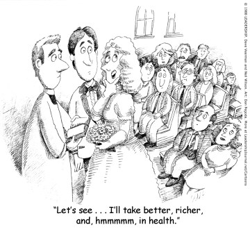 Let's see...I'll take better, richer, and, hmmmm, in health.