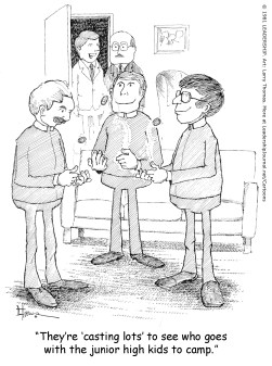 They're “casting lots” to see who goes with the junior high kids to camp.