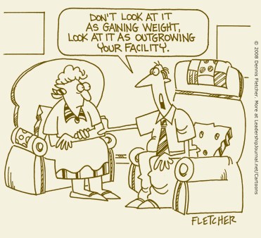 Don't look at it as gaining weight. Look at it as outgrowing your facility.