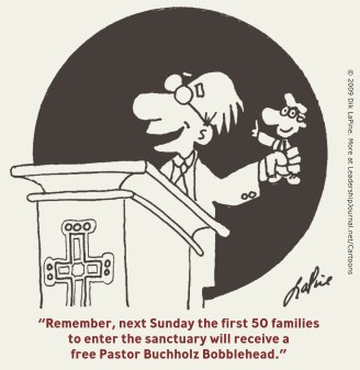 Remember, next Sunday the first 50 families to enter the sanctuary will receive a free Pastor Buchholz  Bobblehead.