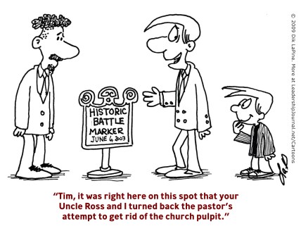 Tim, it was right here on this spot that your Uncle Ross and I turned back the pastor's attempt to get rid of the church pulpit.