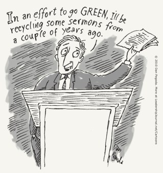 In an effort to go green, I'll be recycling some sermons from a couple of years ago.