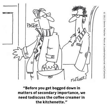 “Before you bogged down in matters of secondary importance, we need to discuss the coffee creamer in the kichenette.”