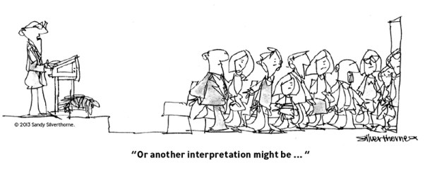 "Or another interpretation might be..."