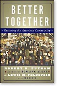 Better Together: Restoring the American Community