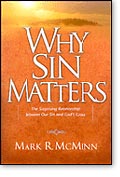 Why Sin Matters: The Surprising Relationship Between Our Sin and God's Grace