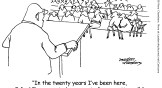 In the twenty years I've been here, I feel I've come to know most of you pretty well.