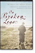 On Broken Legs: A Shattered Life, a Search for God, a Miracle That Met Me in a Cave in Assisi