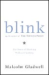 Blink: The Power of Thinking Without Thinking