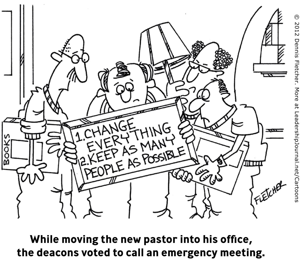 While moving the new pastor into his office, the deacons voted to call an emergency meeting.