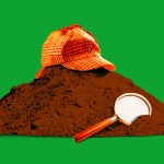 A pile of dirt with a detective hat and magnifying glass on top.