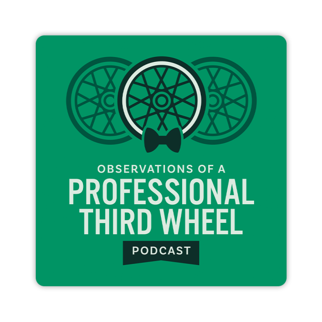 Observations of a Professional Third Wheel Podcast