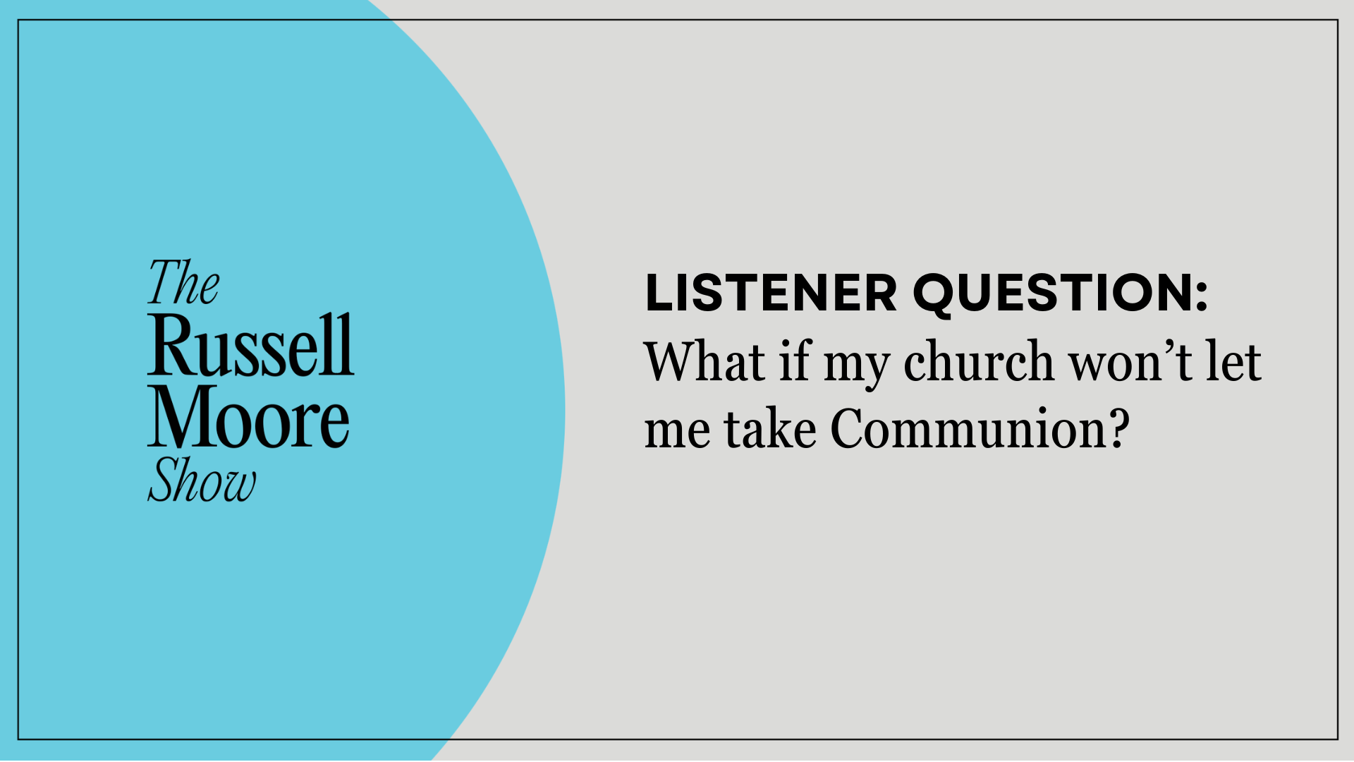 What if my church won't let me take Communion?