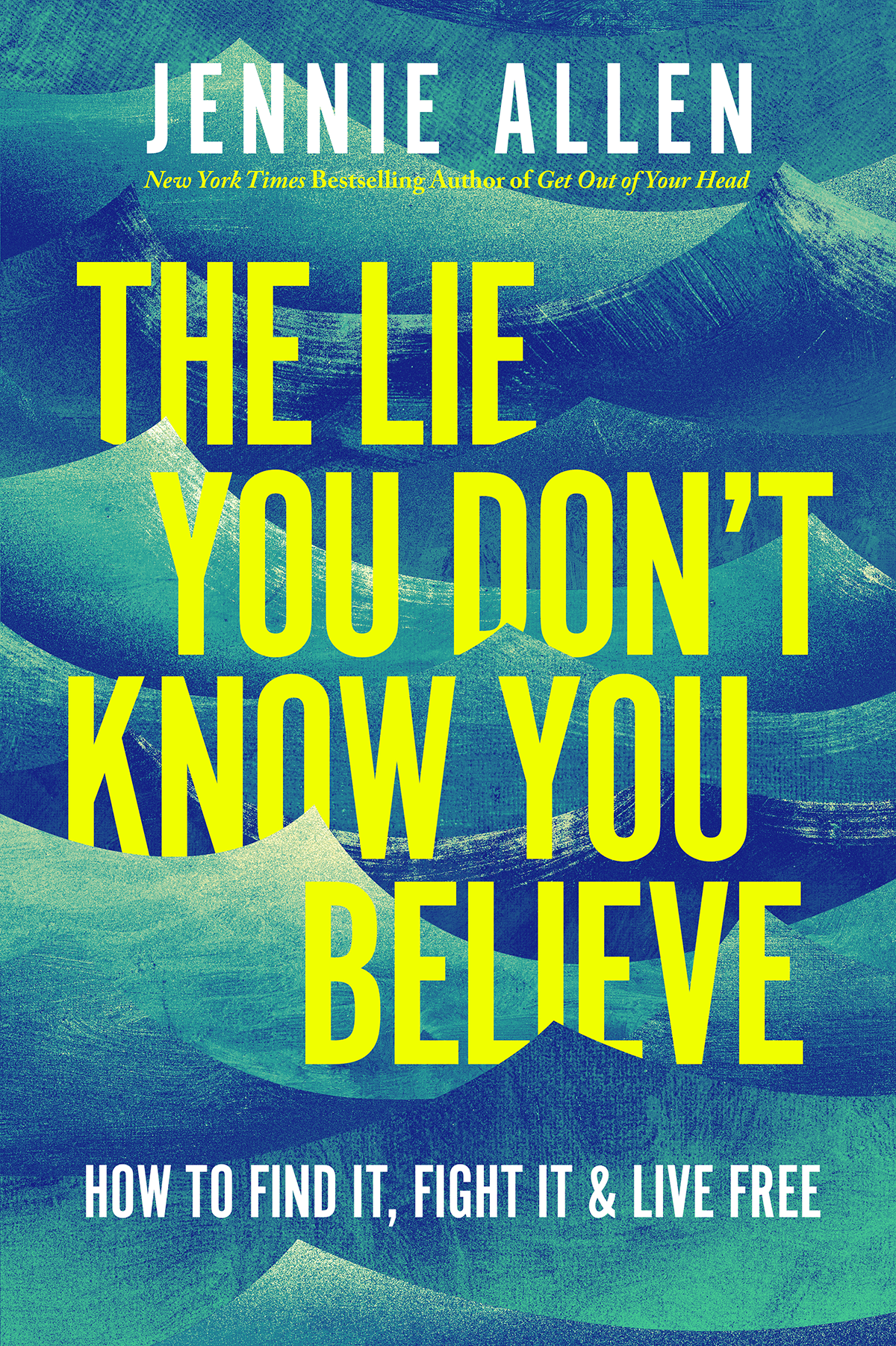 The Lie You Don’t Know You Believe