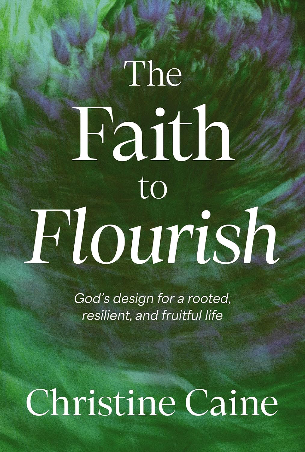 The Faith to Flourish