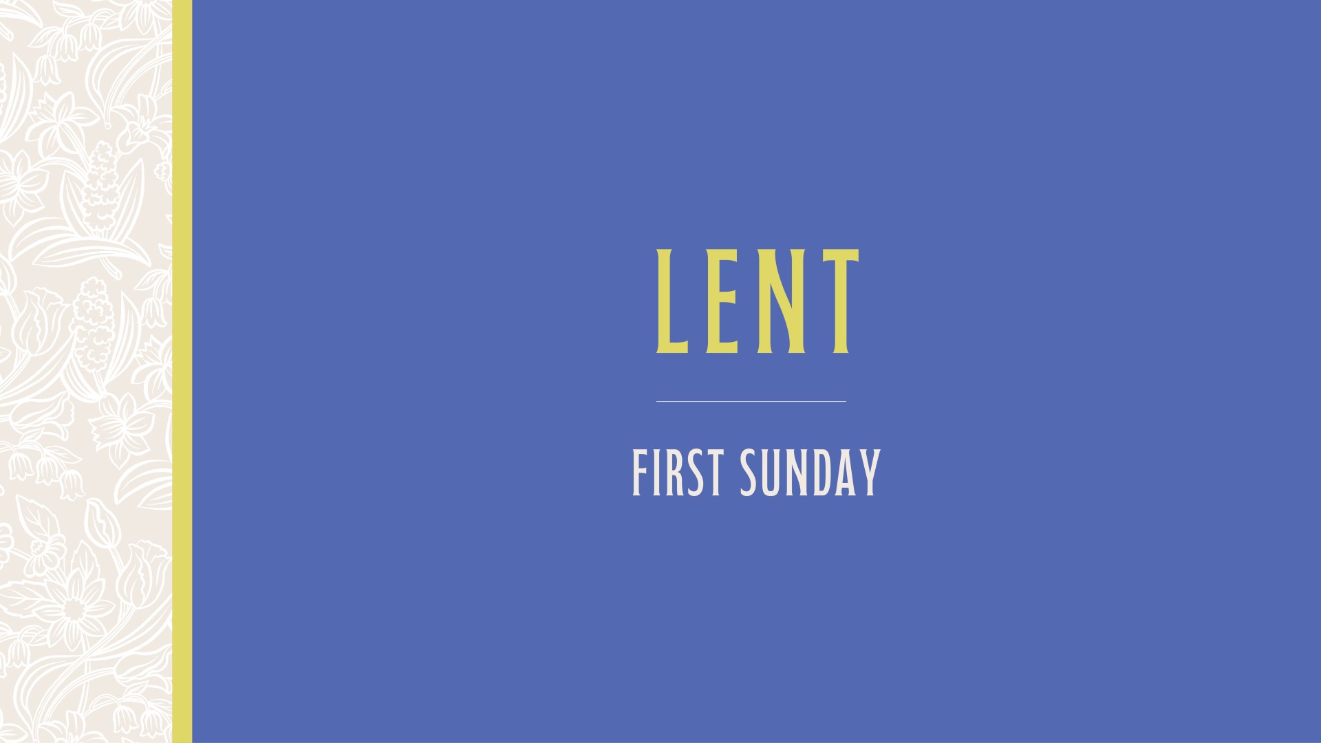Lent 2026 - First Sunday