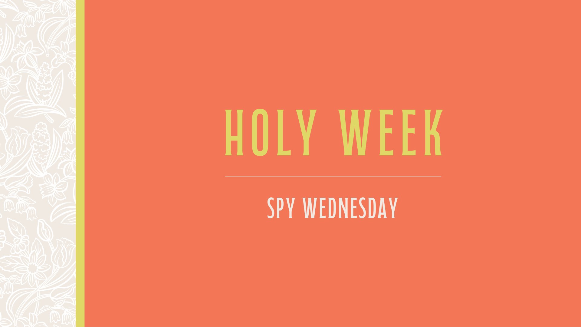 Holy Week 2026 - Spy Wednesday