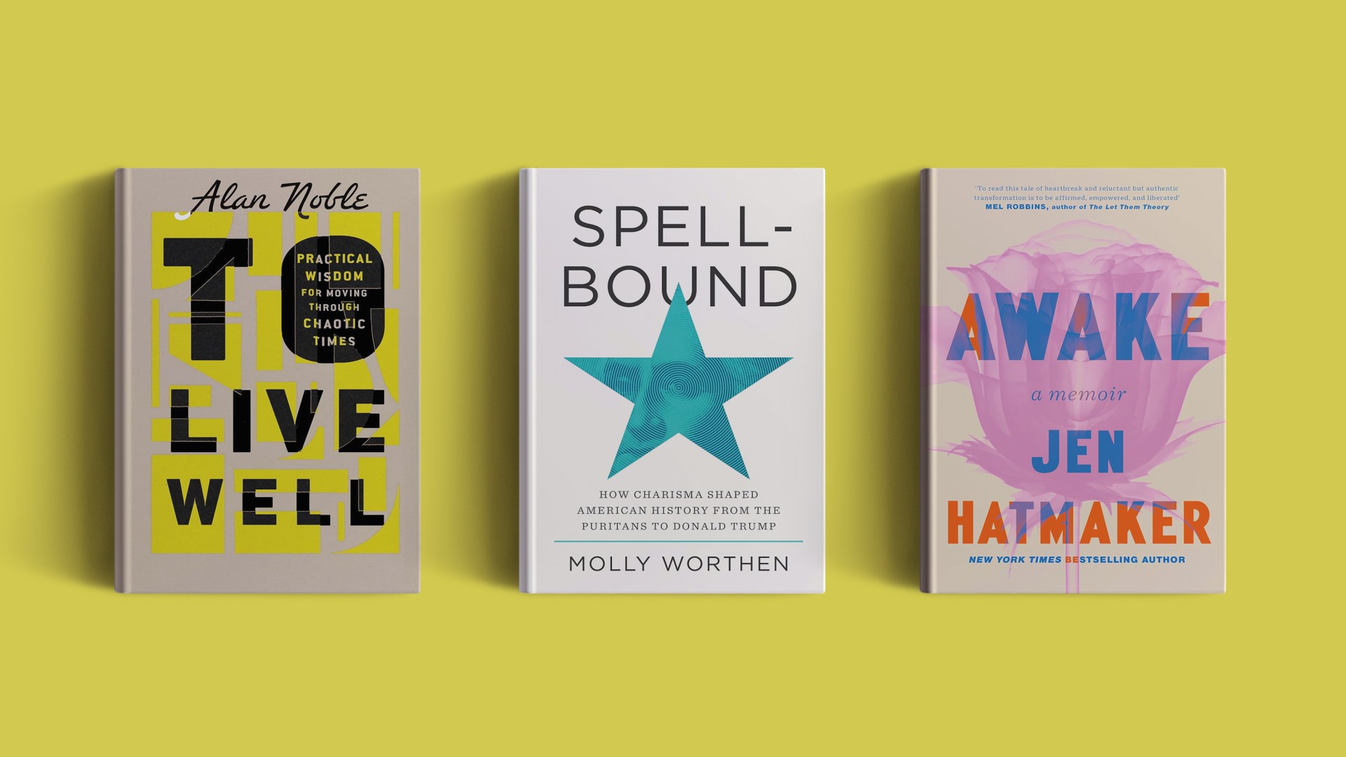 cover of the books To Live Well, by Alan Noble, Spellbound by Molly Worthen, and Awake by Jen Hatmaker.