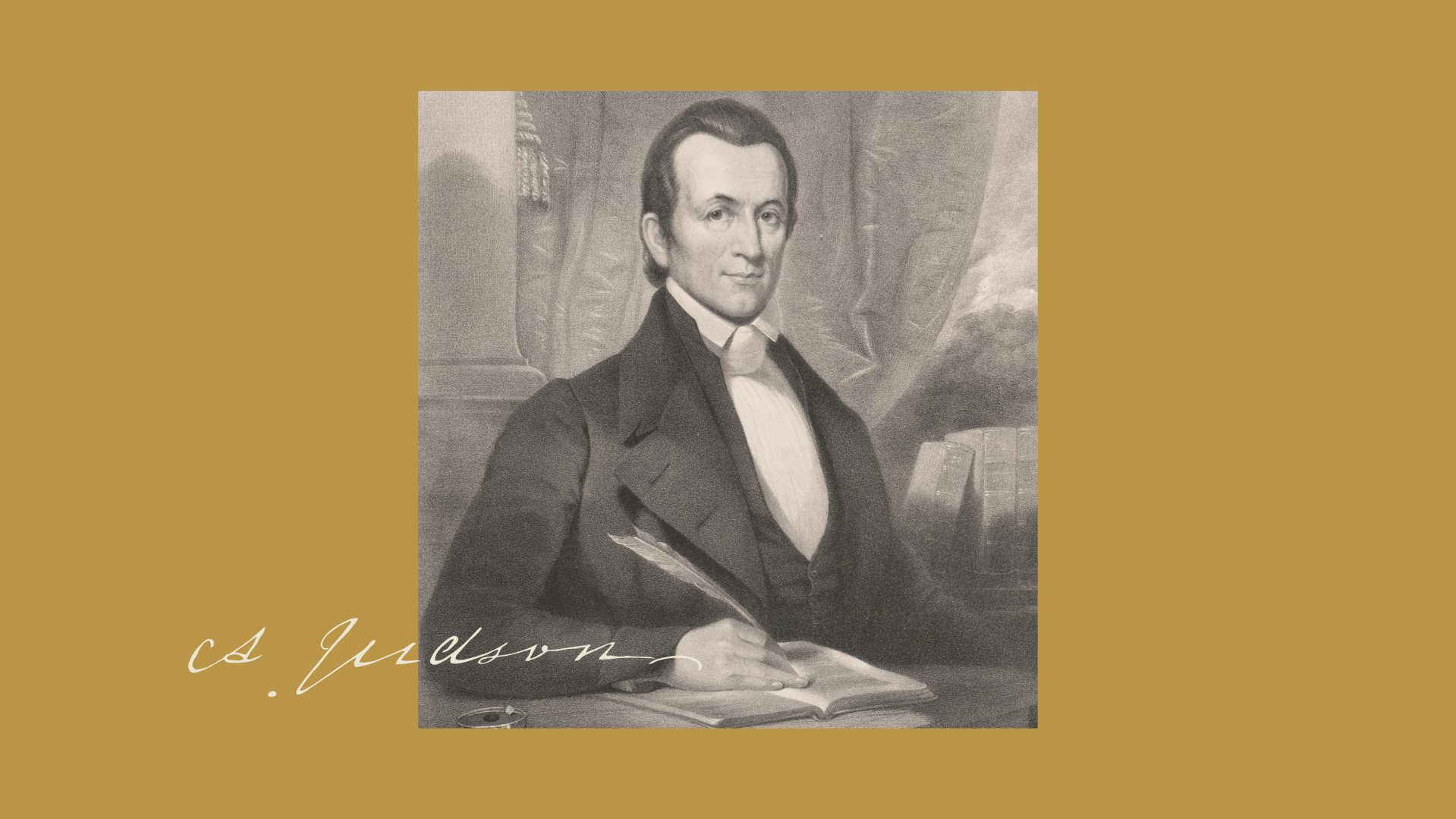 Engraved portrait of pioneer missionary Adoniram Judson seated at a desk with a quill pen, set against a gold background with his cursive signature.